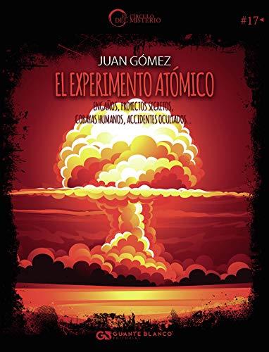 EXPERIMENTO ATÓMICO, EL | 9788416808977 | GÓMEZ, JUAN