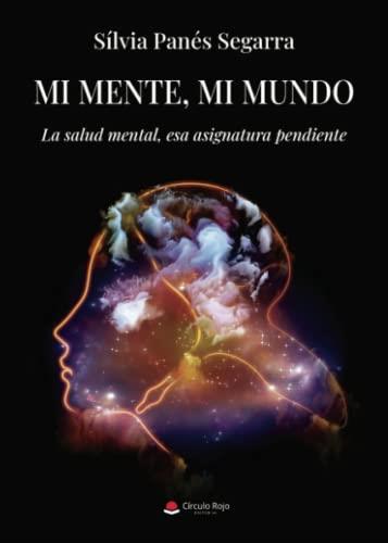 MI MENTE, MI MUNDO | 9788411591522 | PANÉS SEGARRA, SÍLVIA