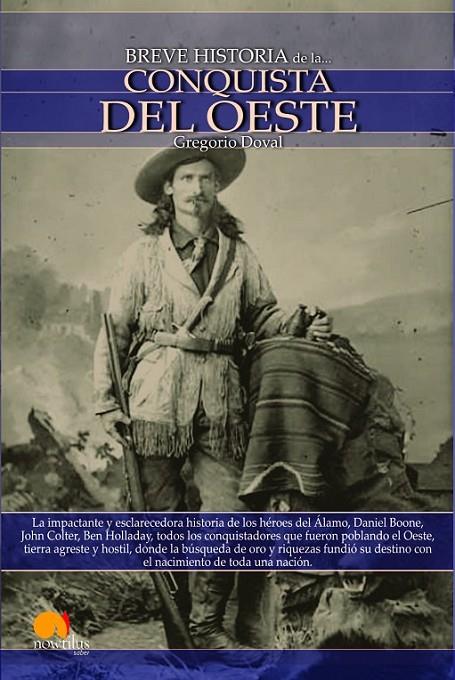 BREVE HISTORIA DE LA CONQUISTA DEL OESTE | 9788497635714 | DOVAL HUECAS, GREGORIO