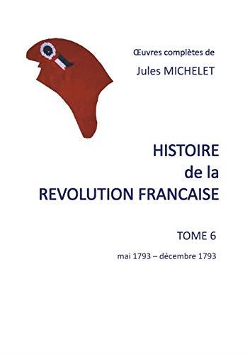 HISTOIRE DE LA REVOLUTION FRANCAISE | 9782322202232 | MICHELET, JULES