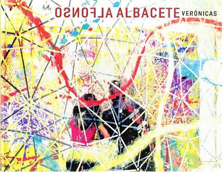 VERÓNICAS. ALFONSO ALBACETE | 9788493437893 | MARIANO NAVARRO, ARMANDO / MONTESINOS, ALFONSO