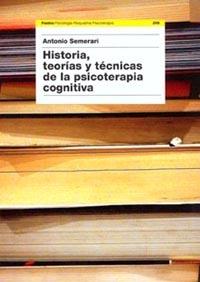 HISTORIA, TEORÍAS Y TÉCNICAS DE LA PSICOTERAPIA COGNITIVA | 9788449312335 | SEMERARI, ANTONIO