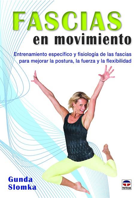 FASCIAS EN MOVIMIENTO | 9788416676132 | SLOMKA, GUNDA
