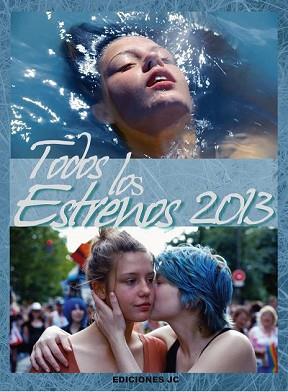 TODOS LOS ESTRENOS 2013 | 9788495121707 | VARIOS AUTORES