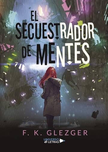 SECUESTRADOR DE MENTES, EL | 9788417436261 | K. GLEZGER, F.