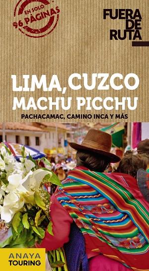 LIMA, CUZCO, MACHU PICCHU : FUERA DE RUTA [2019] | 9788491582250 | HERNÁNDEZ COLORADO, ARANTXA / AVISÓN MARTÍNEZ, JUAN PABLO