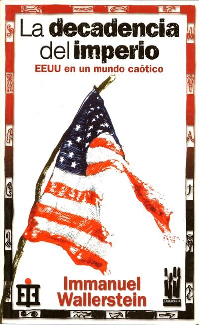 DECADENCIA DEL IMPERIO, LA | 9788481363180 | WALLERSTEIN, IMMANUEL
