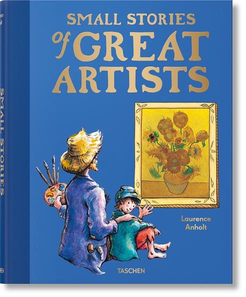 SMALL STORIES OF GREAT ARTISTS (ENGLISH EDITION) | 9783836593564 | ANHOLT, LAURENCE