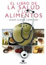 LIBRO DE AL SALUD Y LOS ALIMENTOS, EL | 9788480918398 | LLONA LARRAURI, JESUS