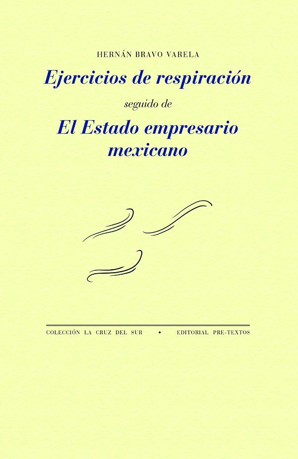 EJERCICIOS DE RESPIRACIÓN Y EL ESTADO EMPRESARIO MEXICANO | 9788419633101 | BRAVO VARELA, HERNAN