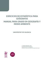 EJERCICIOS DE ESTADÍSTICA PARA GEÓGRAFOS MANUAL PARA GRADO EN GEOGRAFÍA Y MEDIO AMBIENTE | 9788413556031 | SERRANO LARA, J. JAVIER
