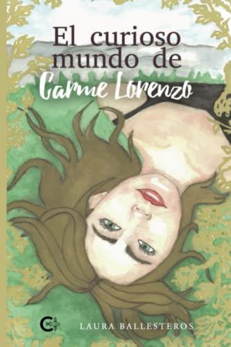 CURIOSO MUNDO DE CARME LORENZO, EL | 9788417321321 | BALLESTEROS, LAURA