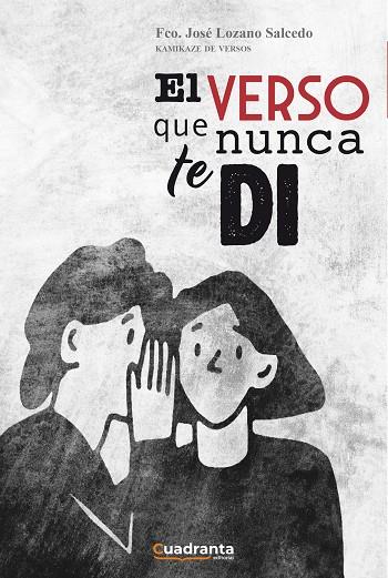VERSO QUE NUNCA TE DI, EL | 9788419556004 | LOZANO SALCEDO, FRANCISCO JOSÉ