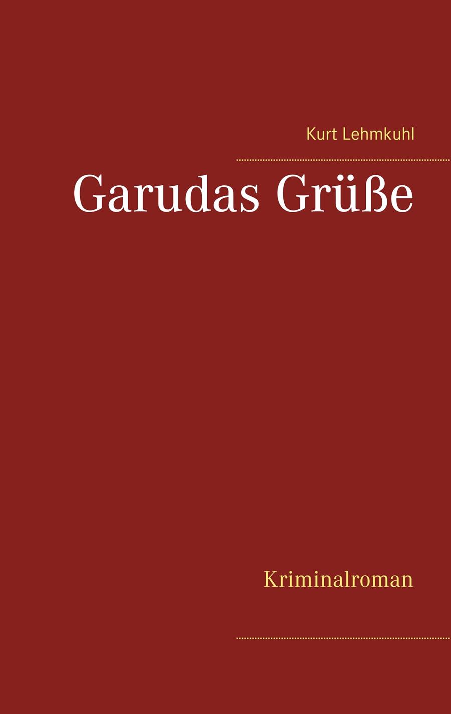 GARUDAS GRÜßE | 9783748191230 | LEHMKUHL, KURT