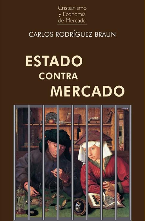 ESTADO CONTRA MERCADO | 9788472098930 | RODRÍGUEZ BRAUN, CARLOS