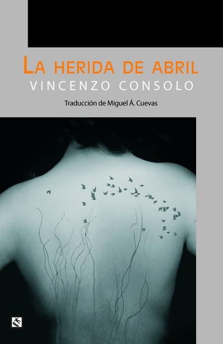 HERIDA DE ABRIL, LA | 9788493950552 | CONSOLO, VICENZO