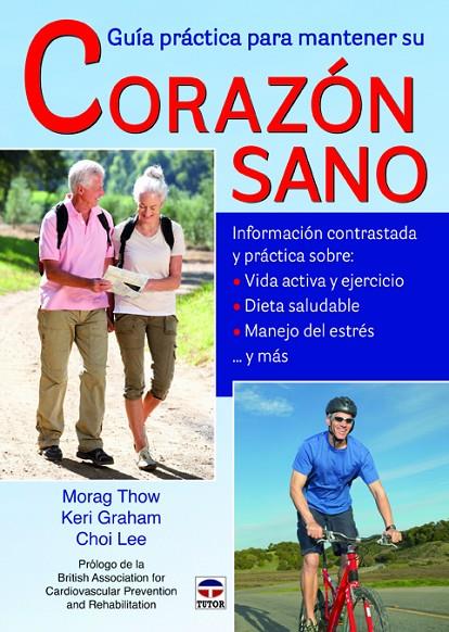 GUIA PRACTICA PARA MANTENER SU CORAZON SANO | 9788479029708 | THOW, MORAG / GRAHAM, KERI / LEE, CHOI