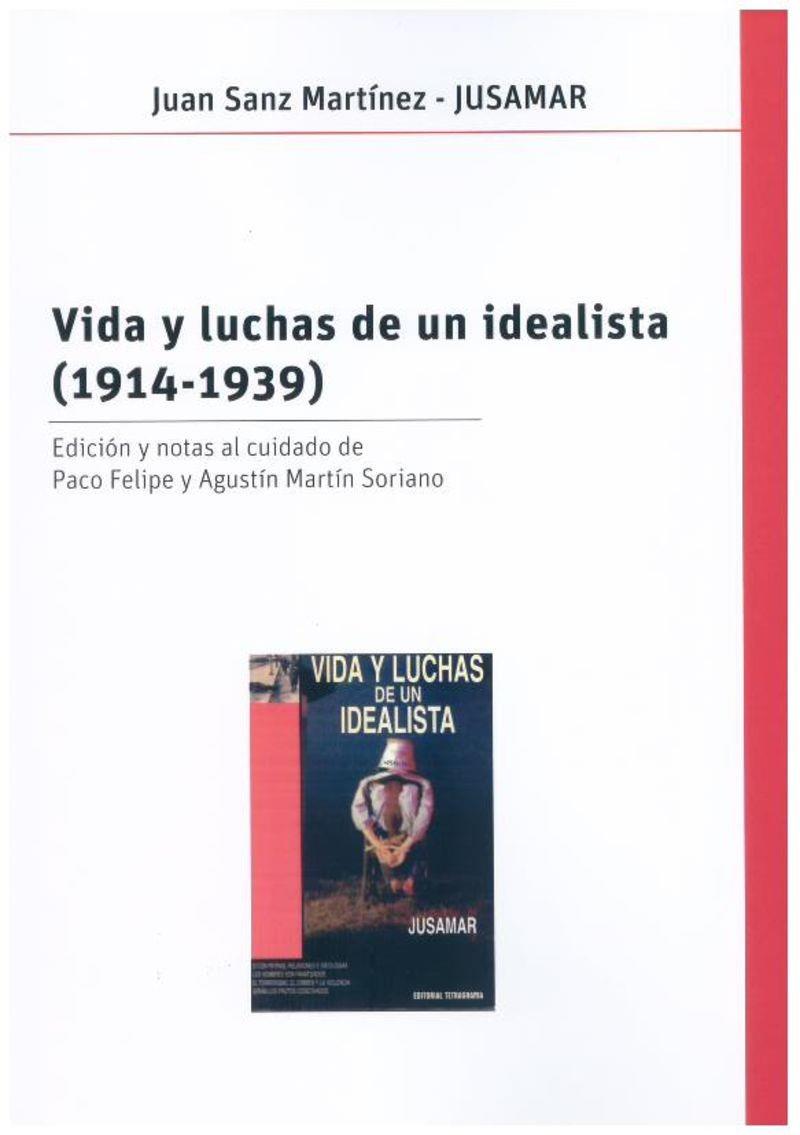 VIDA Y LUCHAS DE UN IDEALISTA (1914-1939) | 9788418973604 | SANZ MARTÍNEZ, JUAN