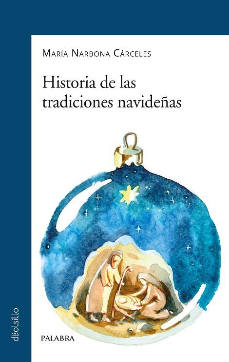 HISTORIA DE LAS TRADICIONES NAVIDEÑAS | 9788413682525 | NARBONA CÁRCELES, MARÍA