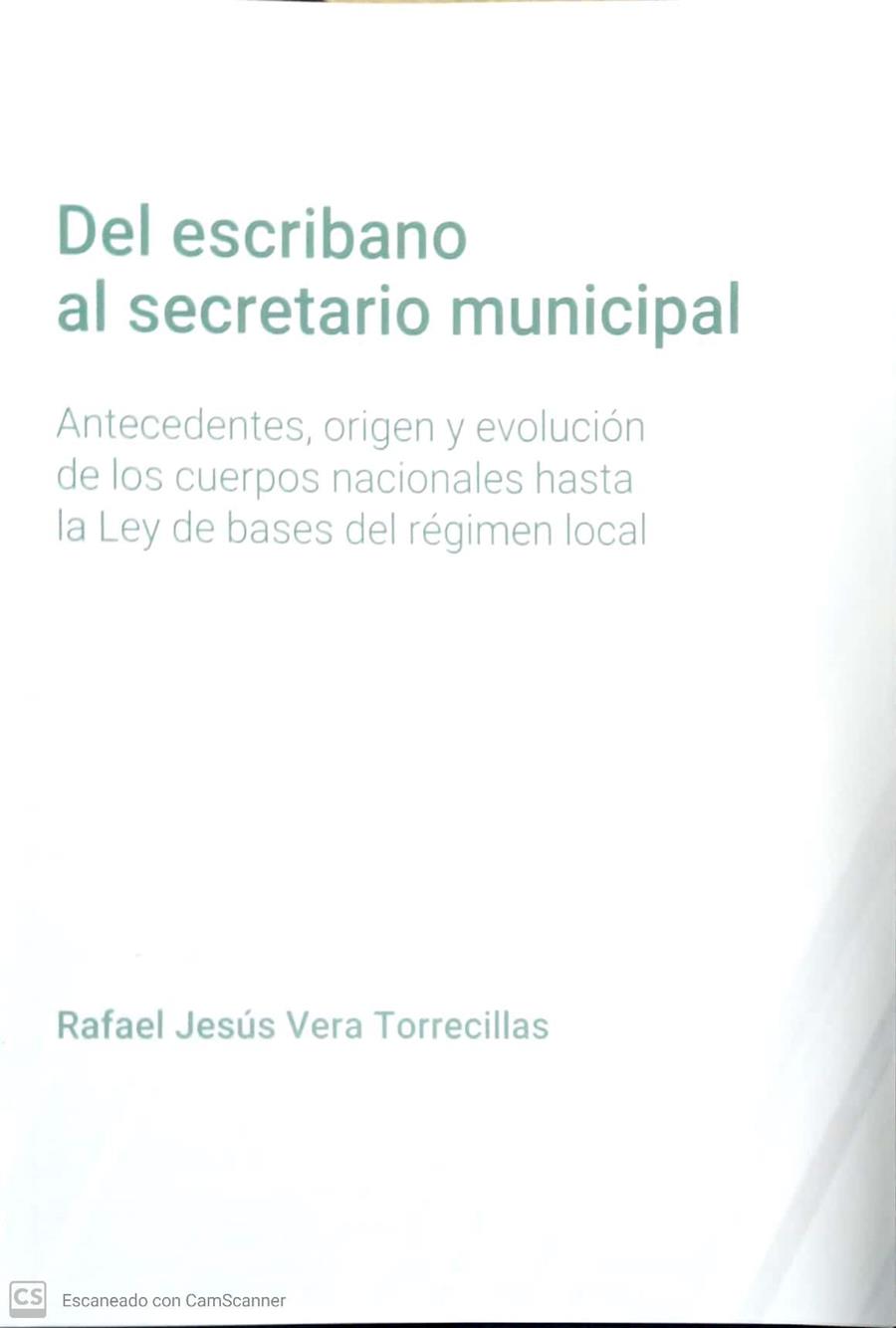 DEL ESCRIBANO AL SECRETARIO MUNICIPAL | 9788411220255 | VERA TORRECILLAS, RAFAEL JESÚS