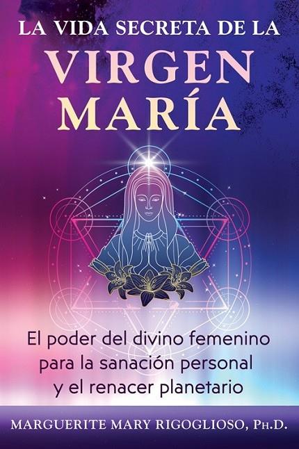 VIDA SECRETA DE LA VIRGEN MARÍA, LA | 9798888504277 | RIGOGLIOSO, MARGUERITE MARY