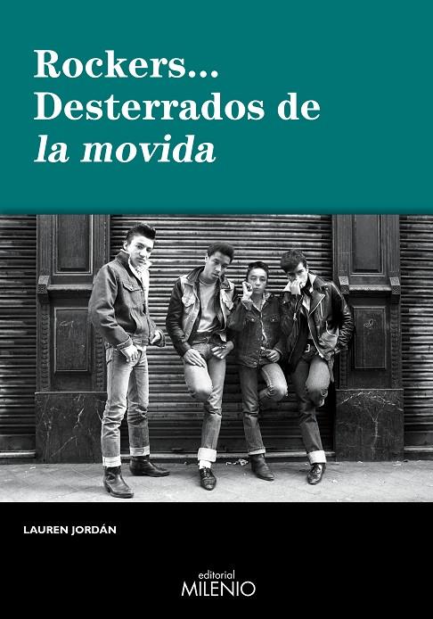 ROCKERS DESTERRADOS DE LA MOVIDA | 9788497432870 | JORDAN, LAUREN