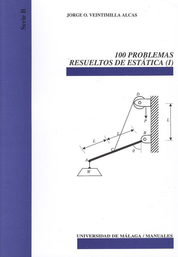 100 PROBLEMAS RESUELTOS DE ESTÁTICA (I) | 9788474969016 | VEINTIMILLA ALCAS, JORGE O.