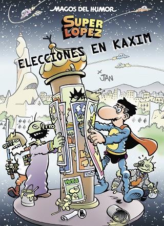 MAGOS DEL HUMOR 143 : ELECCIONES EN KAXIM | 9788402422682 | JAN