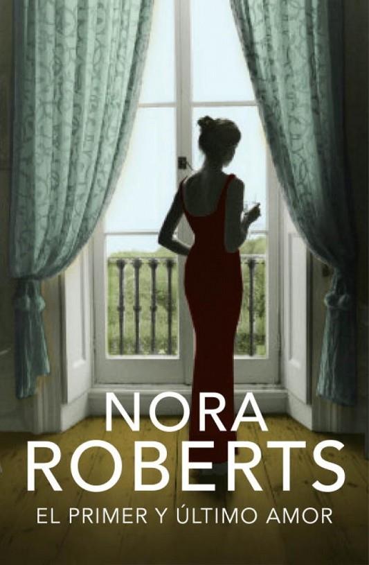 PRIMER Y ÚLTIMO AMOR, EL | 9788401353796 | ROBERTS, NORA