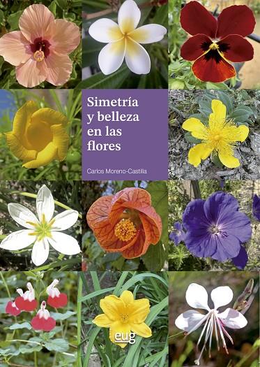 SIMETRIA Y BELLEZA EN LAS FLORES | 9788433876669 | MORENO CASTILLA, CARLOS
