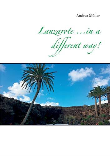 LANZAROTE ...IN A DIFFERENT WAY! | 9783750470002 | MULLER, ANDREA