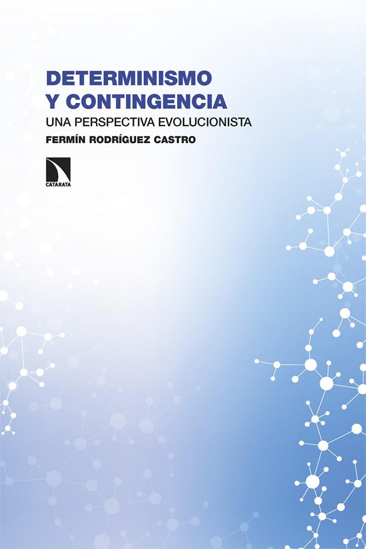DETERMINISMO Y CONTINGENCIA | 9788413527819 | RODRIGUEZ CASTRO, FERMIN