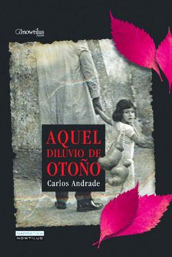 AQUEL DILUVIO DE OTOÑO | 9788497634588 | ANDRADE CAAMAÑO, CARLOS