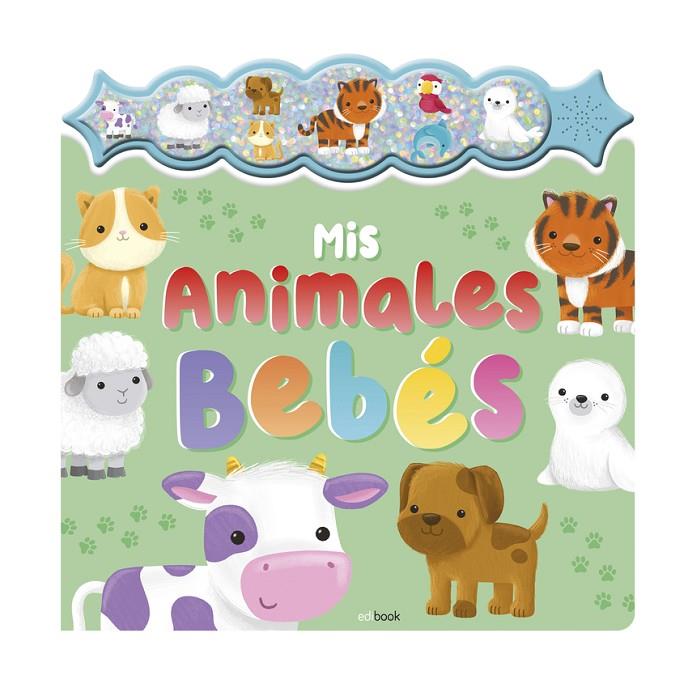 SONIDOS CON CHISPA - MIS ANIMALES BEBÉS | 9788491962465