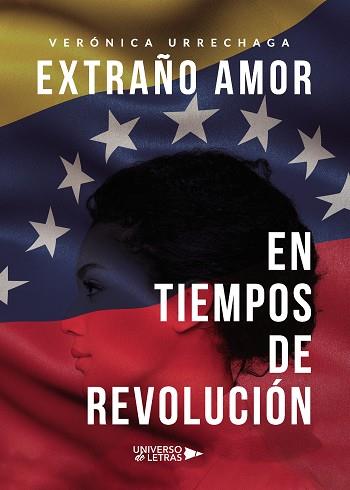 EXTRAÑO AMOR EN TIEMPOS DE REVOLUCIÓN | 9788418385124 | URRECHAGA, VERÓNICA