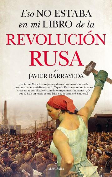 ESO NO ESTABA EN MI LIBRO DE LA REVOLUCIÓN RUSA | 9788418346293 | BARRAYCOA, JAVIER