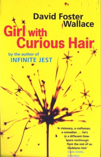 GIRL WITH CURIOUS HAIR | 9780349111025 | FOSTER WALLACE, DAVID