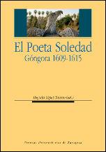 POETA SOLEDAD, EL. GÓNGORA 1609-1615 | 9788415274223