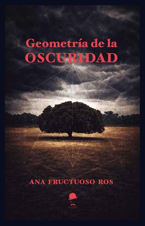 GEOMETRIA DE LA OSCURIDAD | 9791399161250 | FRUCTUOSO ROS, ANA
