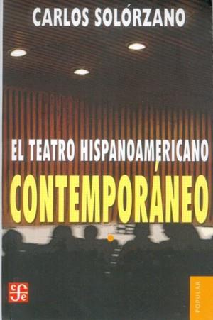 TEATRO HISPANOAMERICANO CONTEMPORÁNEO, EL : ANTOLOGÍA, I | 9789681607708 | SOLÓRZANO, CARLOS