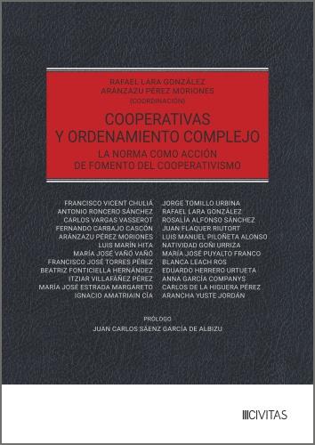 COOPERATIVAS Y ORDENAMIENTO COMPLEJO | 9788410858428 | LARA GONZALEZ, RAFAEL / PEREZ MORIONES, ARANZAZU