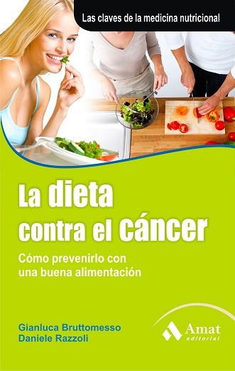 DIETA CONTRA EL CANCER, LA | 9788497353748 | BRUTTOMESSO, GIANLUCA / RAZZOLI, DANIELLE