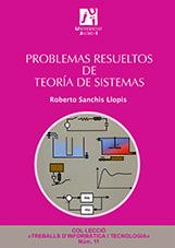 PROBLEMAS RESUELTOS DE TEORÍA DE SISTEMAS | 9788480216098 | SANCHIS LLOPIS, ROBERTO