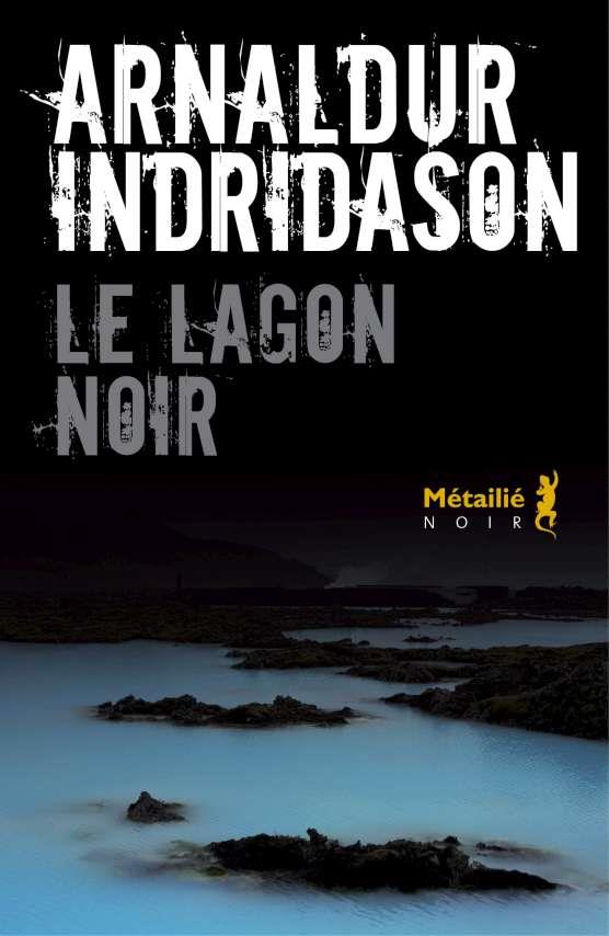 LAGON NOIR, LE | 9782757862728 | INDRIDASON, ARNALDUR