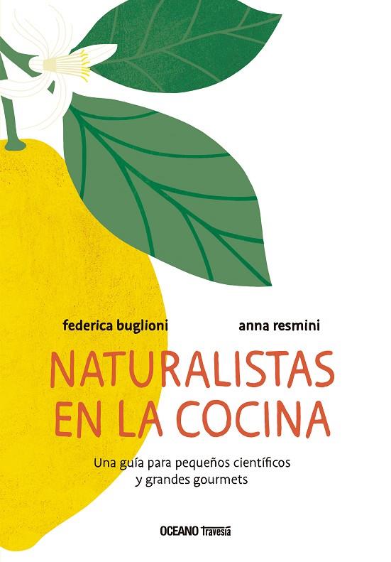 NATURALISTAS EN LA COCINA | 9786075571454 | BUGLIONI, FEDERICA / RESMINI, ANNA