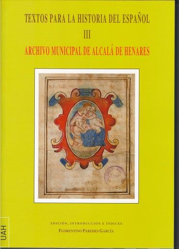 TEXTOS PARA LA HISTORIA DEL ESPAÑOL III | 9788481386592 | PAREDES GARCÍA, FLORENTINO