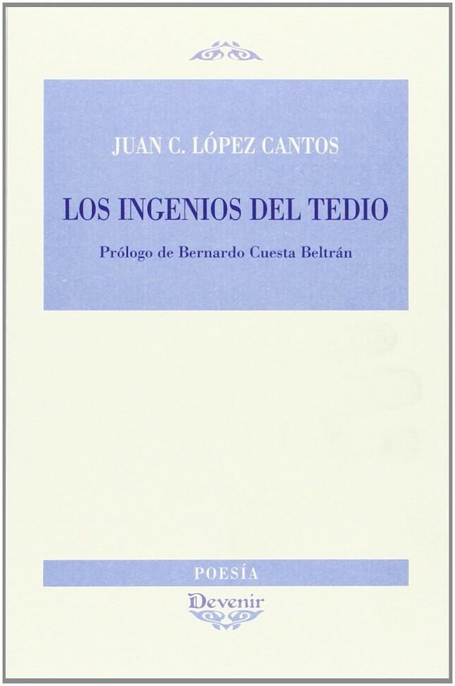 INGENIOS DEL TEDIO | 9788496313491 | LÓPEZ CANTOS, JUAN C.
