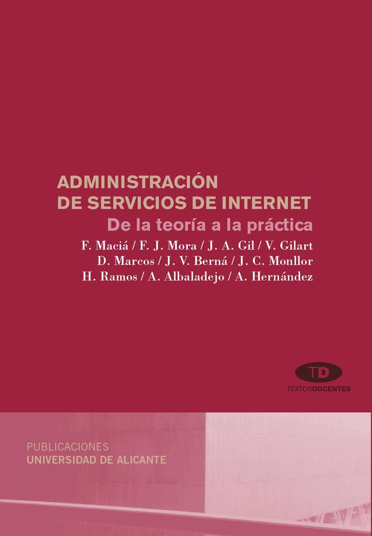 ADMINISTRACIÓN DE SERVICIOS DE INTERNET | 9788479089894 | MACIÁ PÉREZ, FRANCISCO