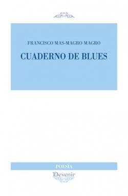 CUADERNO DE BLUES | 9788418993107 | MAS-MAGRO MAGRO, FRANCISCO