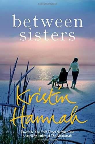 BETWEEN SISTERS | 9781509835836 | HANNAH, KRISTIN